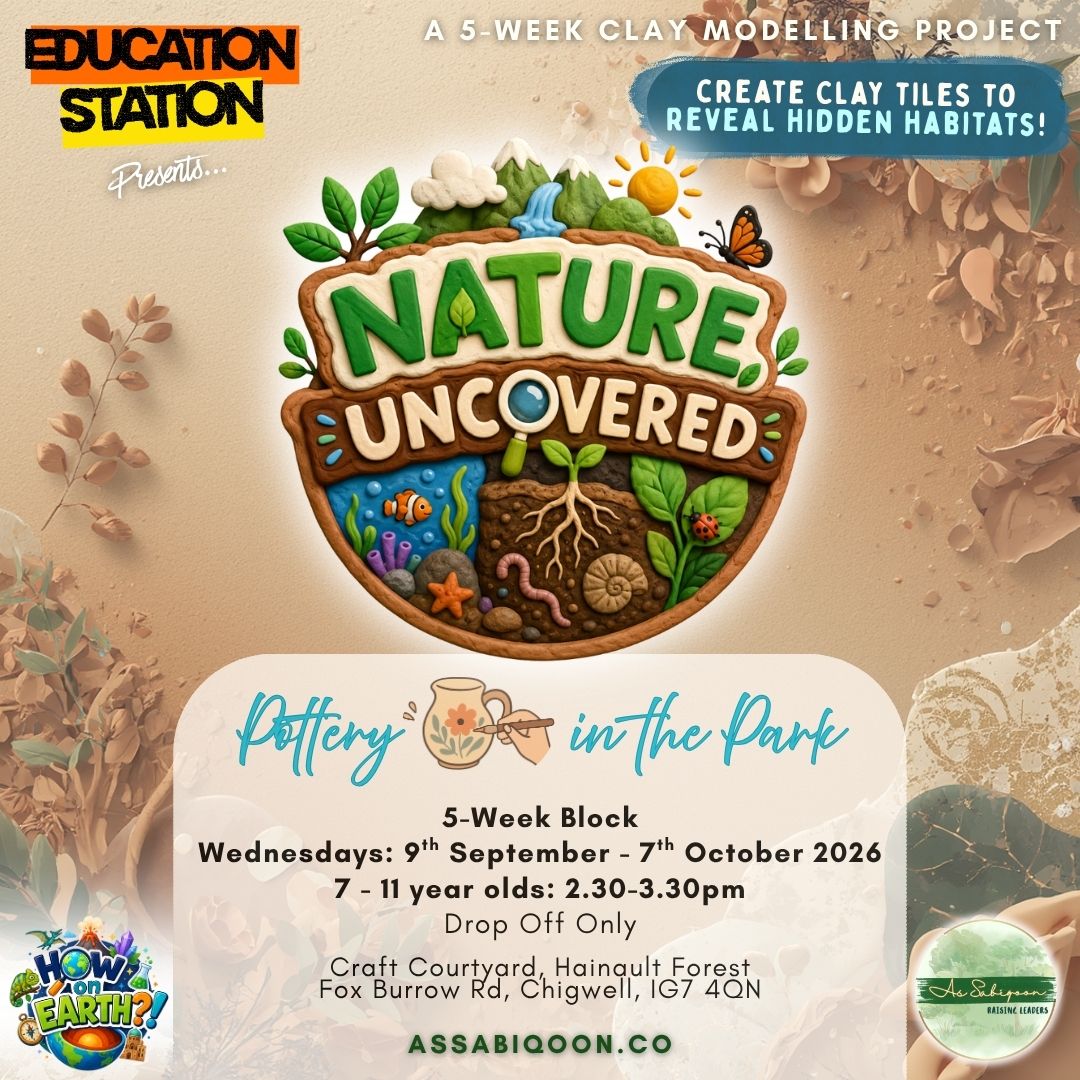 Nature Uncovered | Clay Modelling | As Sabiqoon London Home Education Community Workshop