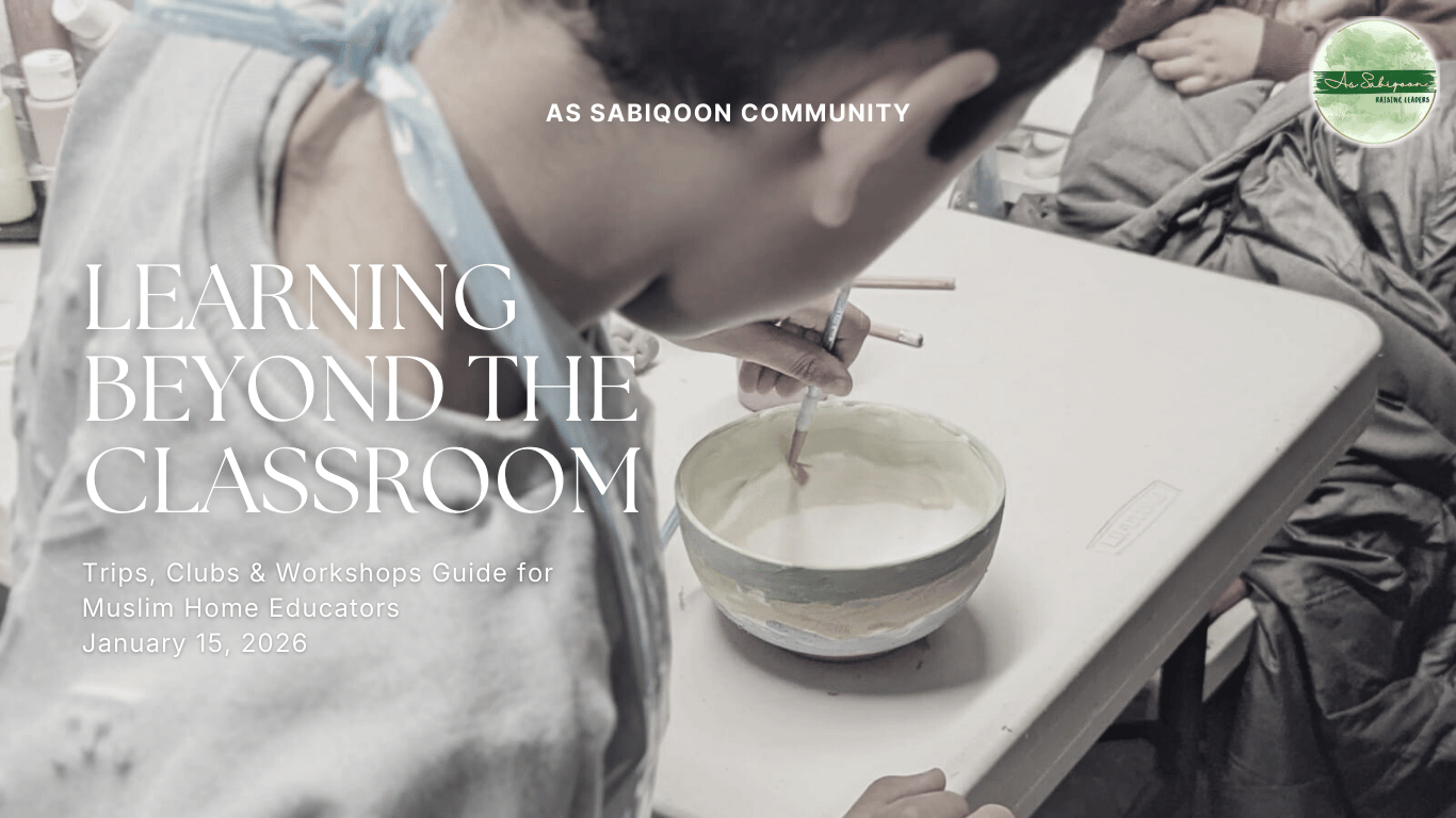As Sabiqoon Community - Child painting a bowl with text overlay about learning beyond the classroom for home educators.